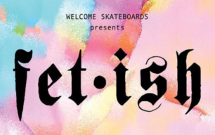 welcome skateboards fetish españa
